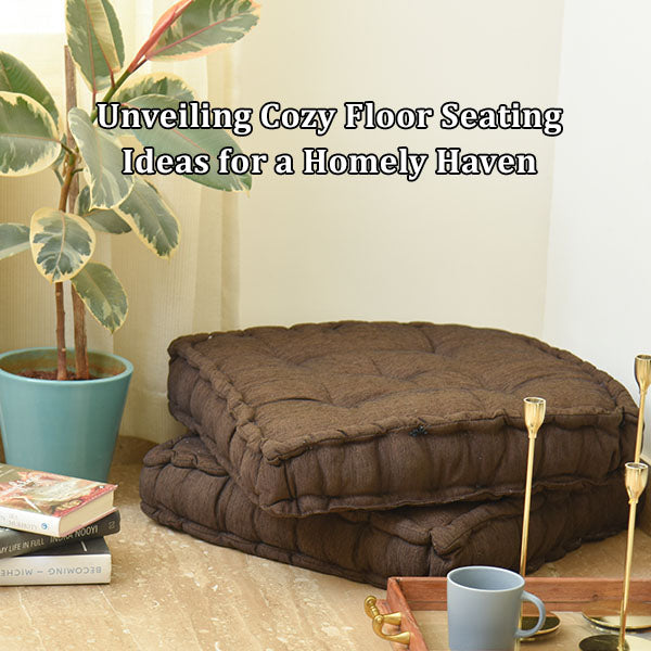Cozy Floor Seating Ideas: Transform Your Space with Comfort